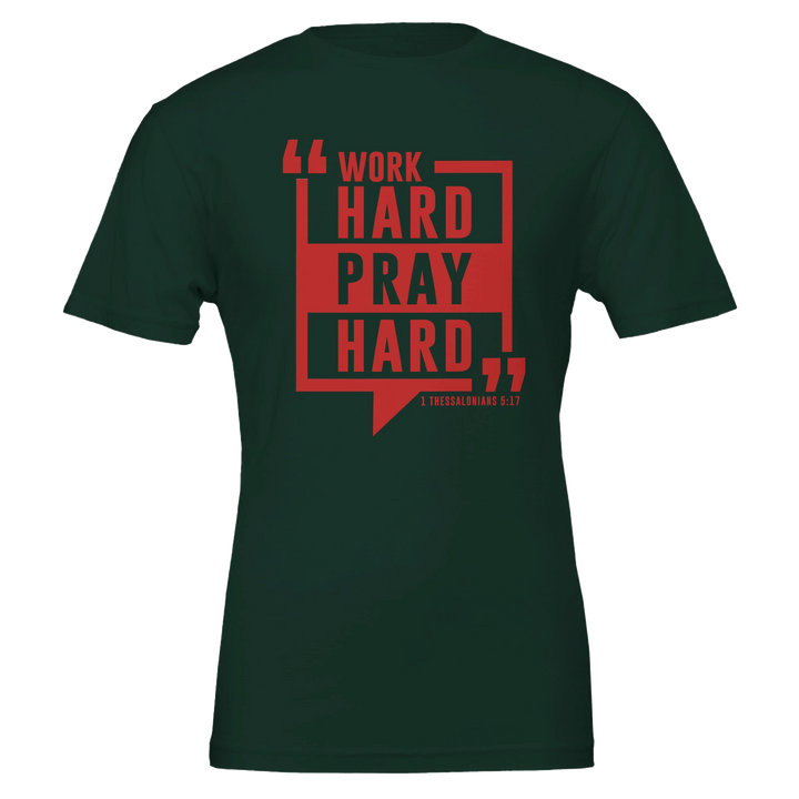 Work Hard Pray Hard T-shirt | Kingdom Klothing Tee
