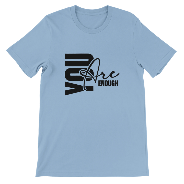 You Are Enough T-shirt | Kingdom Klothing