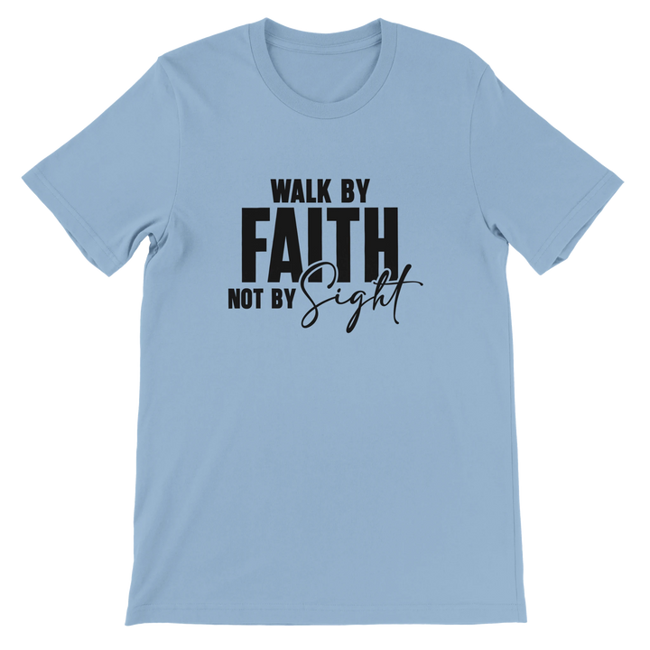 Walk by Faith T-shirt | Kingdom Klothing Christian Apparel