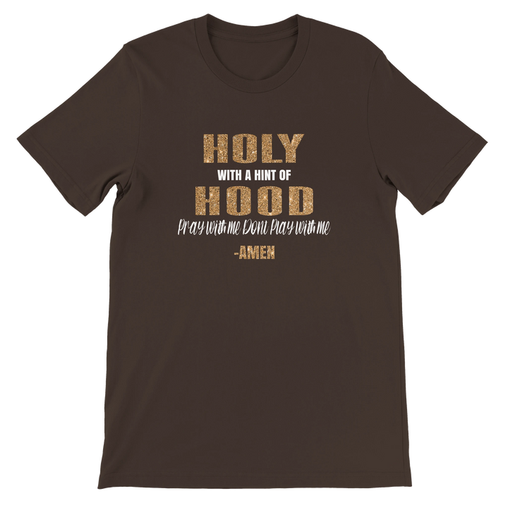 Holy With A Hint Of Hood T-shirt | Kingdom Klothing