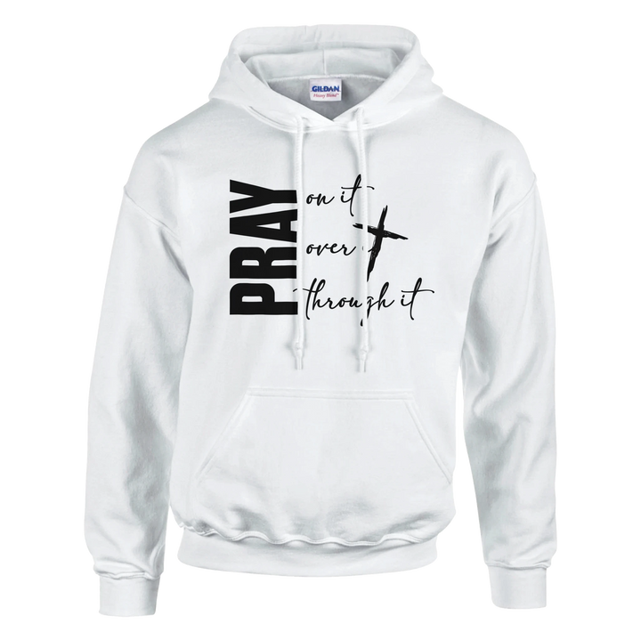 Pray on It. Pray Over It. Pray Through It Hoodie – Christian Hoodie by Kingdom Klothing