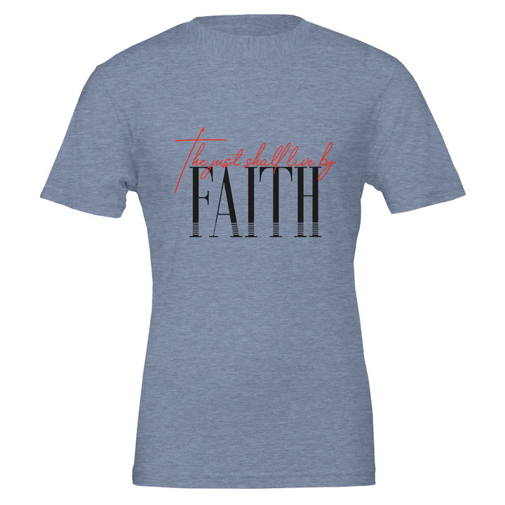 The Just Shall Live by Faith T-shirt | Kingdom Klothing