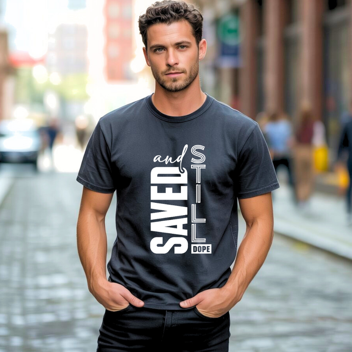 Saved and Still Dope T-shirt | Kingdom Klothing Faith Tee